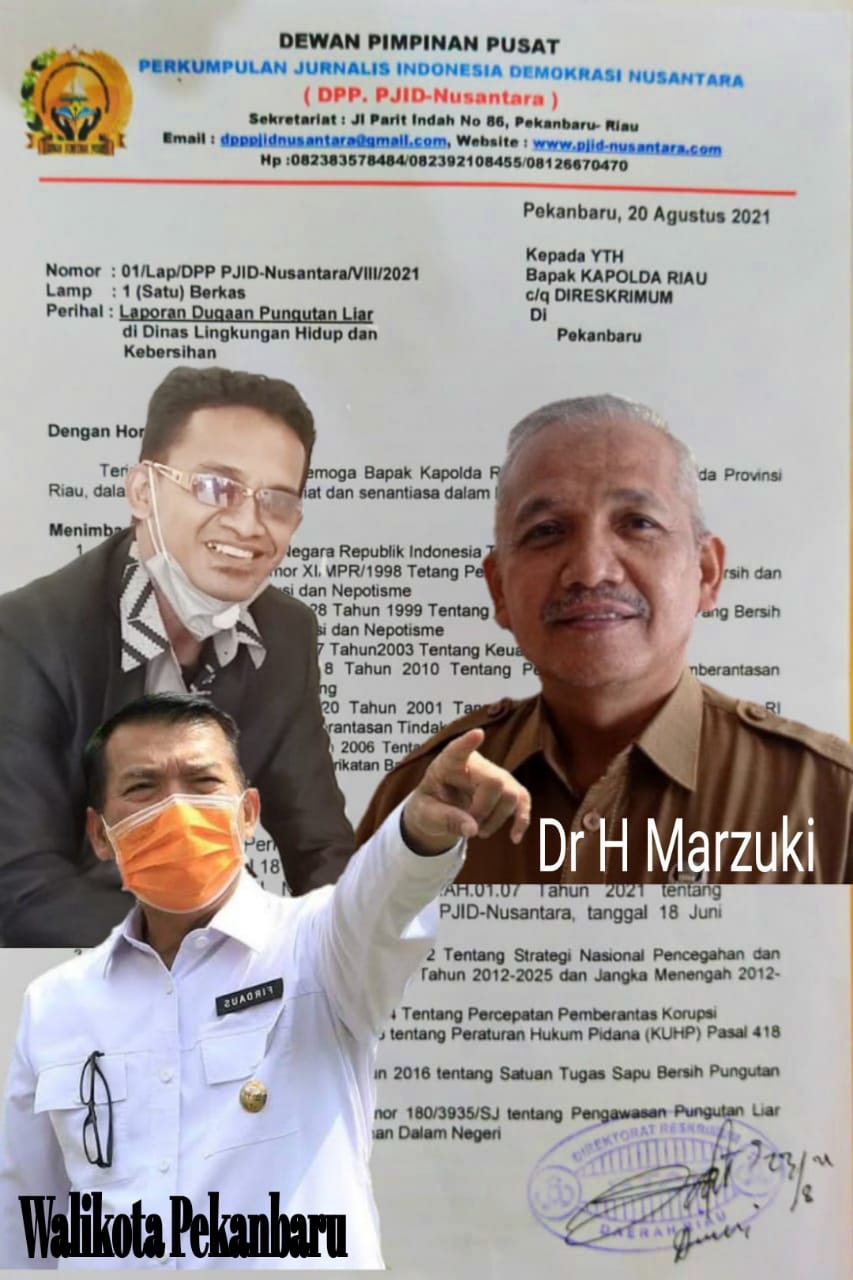 Dugaan Pungli, PJID Nusantara Minta Polda Riau Panggil Plt Kadis DLHK dan Walikota Pekanbaru Dugaan Pungli, PJID Nusantara Minta Polda Riau Panggil Plt Kadis DLHK dan Walikota Pekanbaru