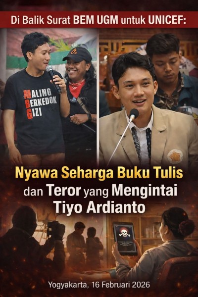 Di Balik Surat BEM UGM untuk UNICEF: Nyawa Seharga Buku Tulis dan Teror yang Mengintai
