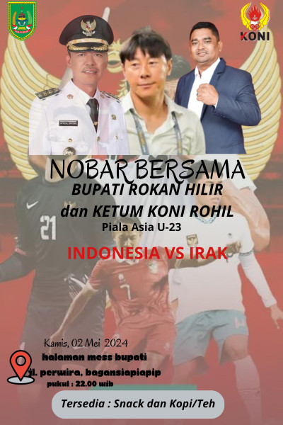 Ketua KONI dan Bupati Rohil Ajak Masyarakat Nobar Indonesia Vs Irak di Rumah Dinas Bupati Rohil