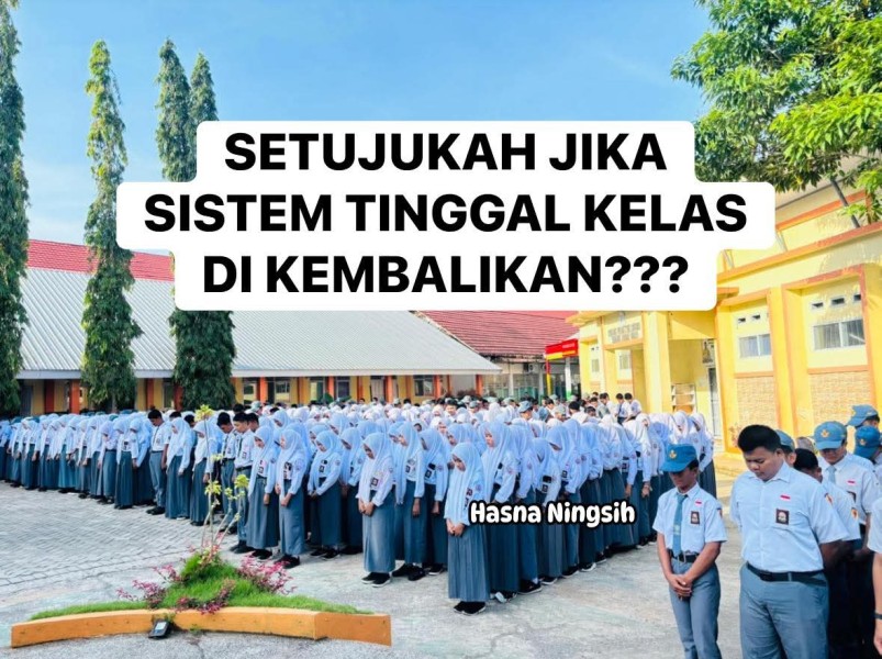 Mengapa Sistem Tinggal Kelas (Retensi) Harus Diadakan Kembali, begini penjelasannya..
